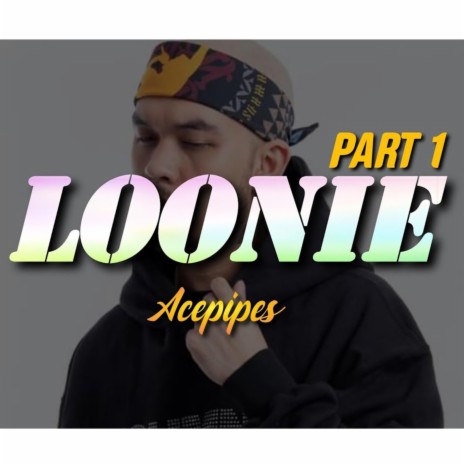 Loonie Pt. 1 | Boomplay Music