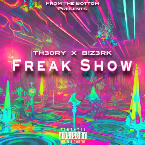 Freak Show ft. B!z3rk