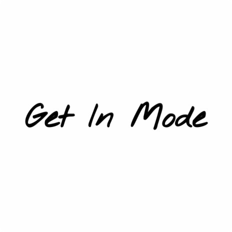 Get In Mode ft. Lee Lo, Naz Turnt & BabyKari | Boomplay Music
