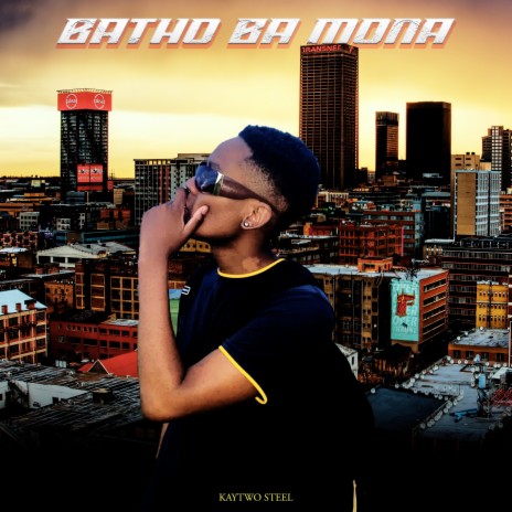 Batho Ba Mona | Boomplay Music