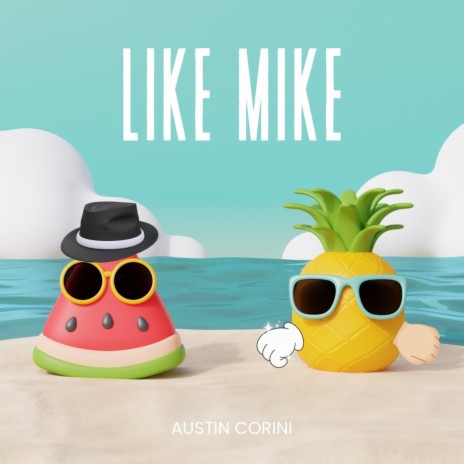 LIKE MIKE | Boomplay Music