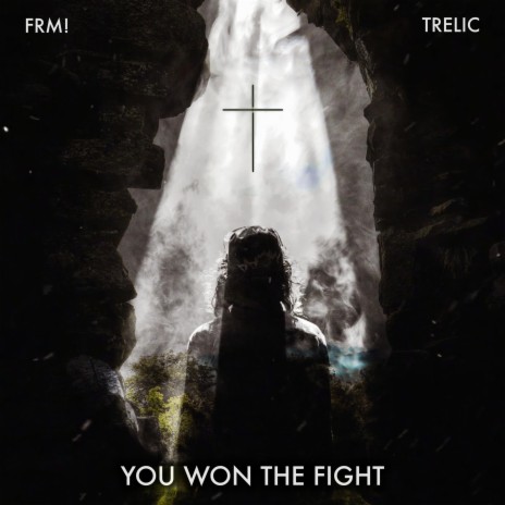 You Won The Fight ft. TRELIC | Boomplay Music