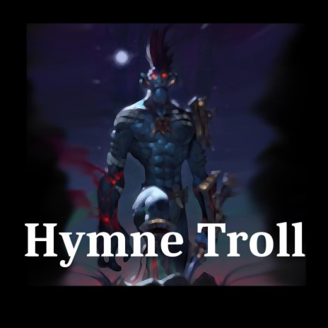 Hymne Troll | Boomplay Music