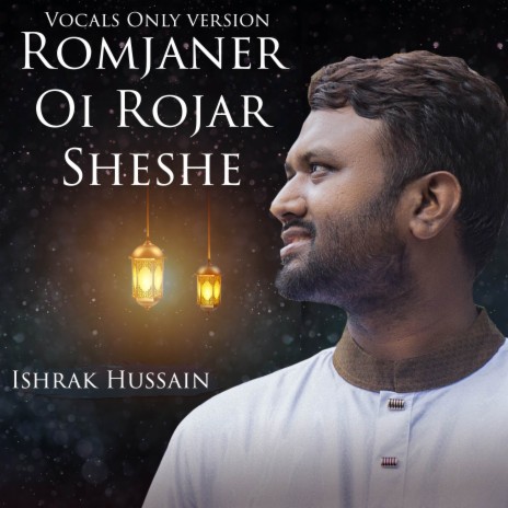 Romjaner Oi Rojar Sheshe (Vocal Only) | Boomplay Music