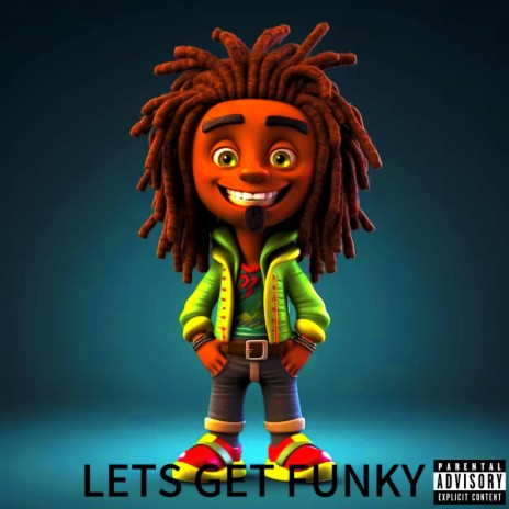 LETS GET FUNKY | Boomplay Music