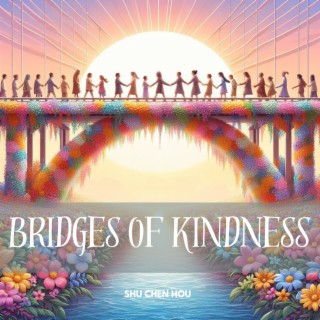 Bridges of Kindness
