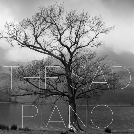 The Sad Piano | Boomplay Music