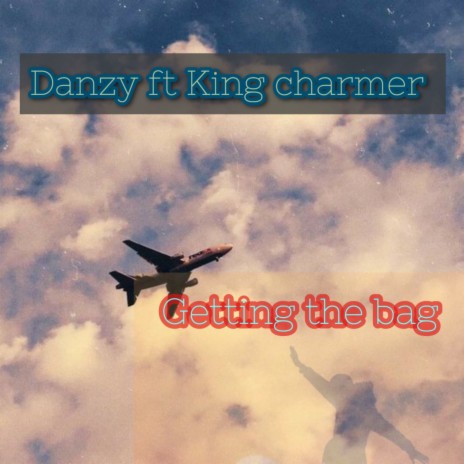 Getting The Bag ft. King Charmer | Boomplay Music