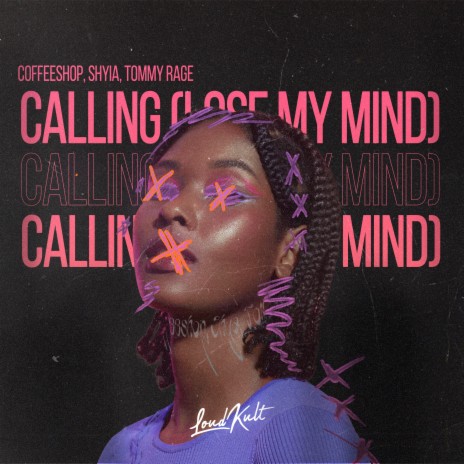 Calling (Lose My Mind) ft. Shyia & Tommy Rage | Boomplay Music