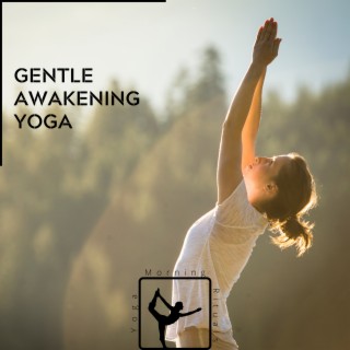 Gentle Awakening Yoga