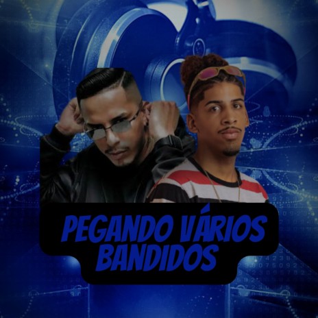 PEGANDO VÁRIOS BANDIDOS ft. DJ Everton Detona