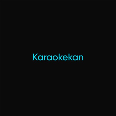 Karaokekan | Boomplay Music