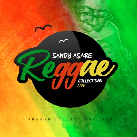 Sandy Asare Live Raggae (Live) | Boomplay Music