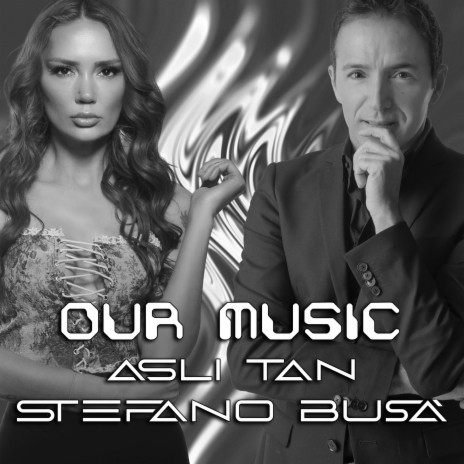 Our Music ft. Aslı Tan