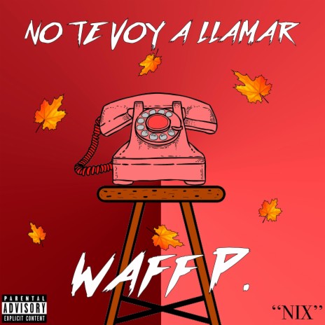 No Te Voy a Llamar | Boomplay Music