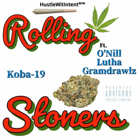 Rolling Stoners ft. O'Nill Lutha Gramdrawlz | Boomplay Music