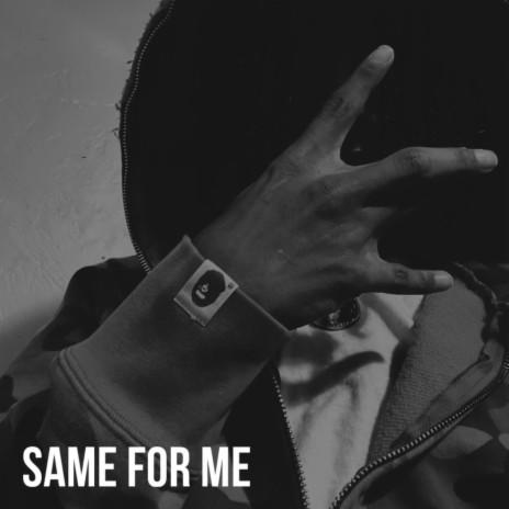 Same For Me | Boomplay Music