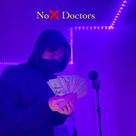 NO DOCTORS | Boomplay Music