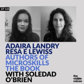 MicroSkills Authors Adaira Landry and Resa E Lewiss in Conversation in Soledad O’Brien