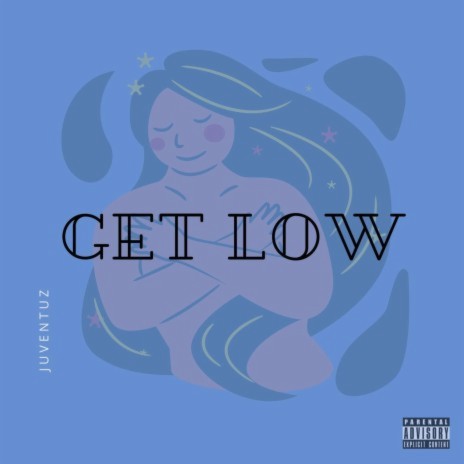 Get Low | Boomplay Music