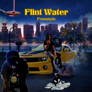 Flint Water (Freestyle)