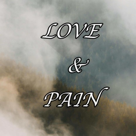 Love and pain | Boomplay Music