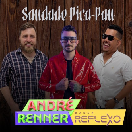 Saudade Pica-Pau ft. André Renner | Boomplay Music