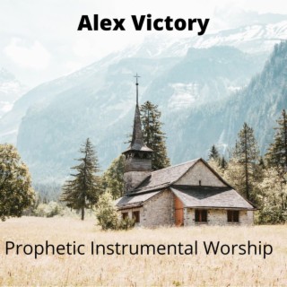 Prophetic Instrumental Worship
