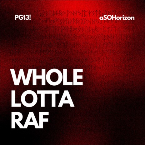 Whole Lotta Raf ft. aSOHorizon | Boomplay Music