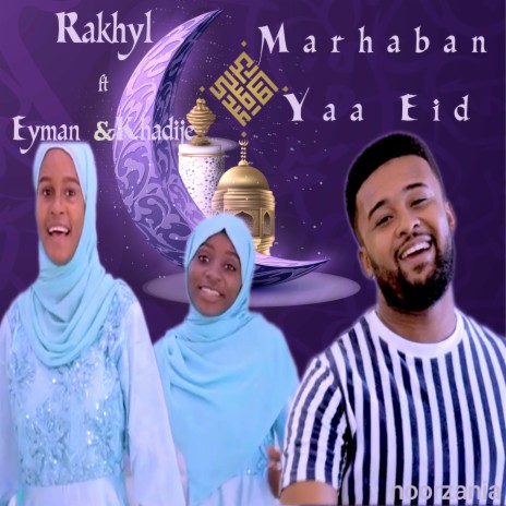 Marhaban Yaa Eid ft. Eyman & Khadije | Boomplay Music