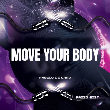 Move Your Body (Radio Edit) | Boomplay Music