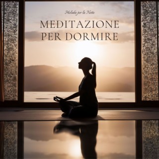 Meditazione per Dormire: Melodie Rilassanti per la Notte