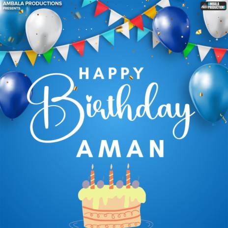 Happy Birthday Aman | Boomplay Music