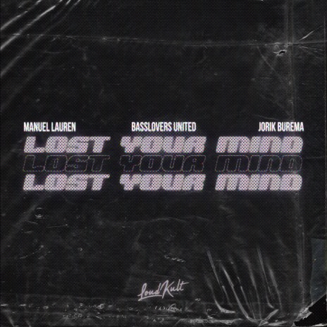 Lost Your Mind ft. Basslovers United & Jorik Burema | Boomplay Music