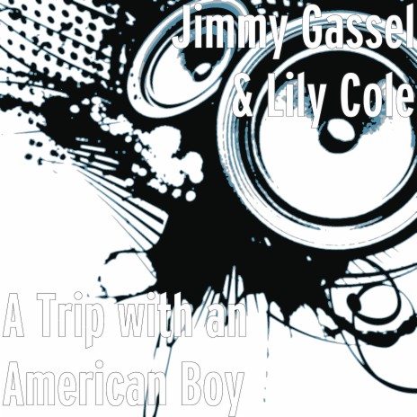 A Trip with an American Boy ft. Lily Cole | Boomplay Music