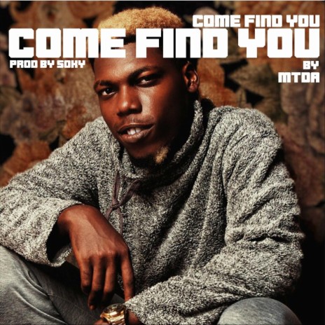 Come Find You | Boomplay Music