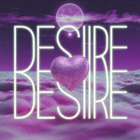 Desire | Boomplay Music