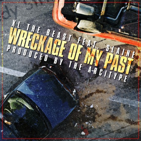 Wreckage Of My Past ft. Slaine & The Arcitype | Boomplay Music