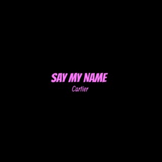 Say My Name