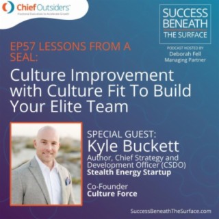 EP57: Lessons from a SEAL - Culture Improvement with Culture Fit to Build Your Elite Team