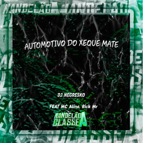 Automotivo do Xeque Mate ft. MC Aline & Rick Mr | Boomplay Music