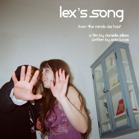 Lex's Song (from the film The Minds We Had)