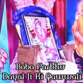 Baba Parbhu Dayal Ji