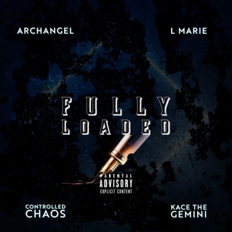 Fully Loaded ft. Kace The Gemini, Controlled Chaos & L Marie