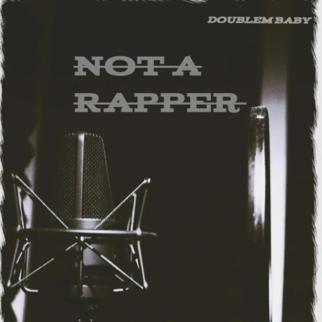 Not A Rapper | Boomplay Music