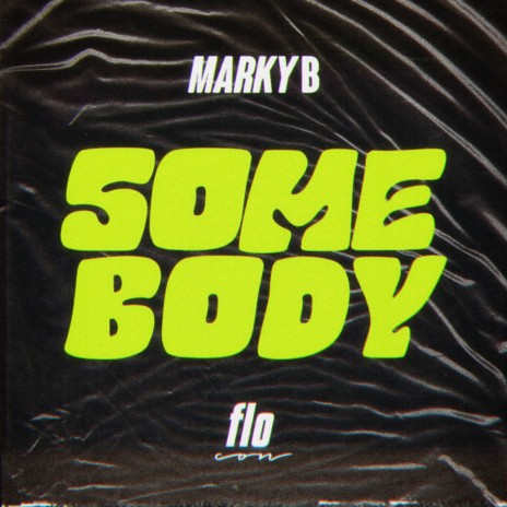 Somebody ft. Marky B | Boomplay Music