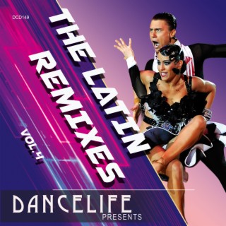 Dancelife Dj's Presents: the Latin Remixes, Vol. 4
