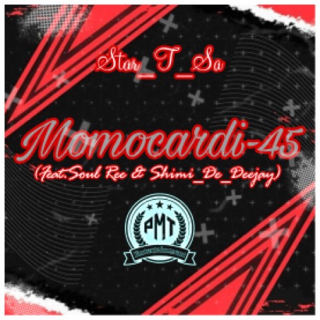 Momocardi-45 ft. Star_T & shimi_de_deejay | Boomplay Music