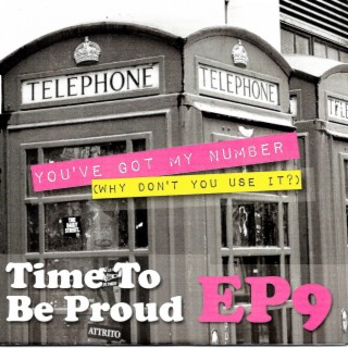 Time to Be Proud EP9