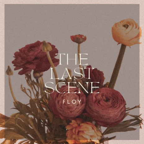 The Last Scene ft. Matthew Heath, Noel Goff & FLOY